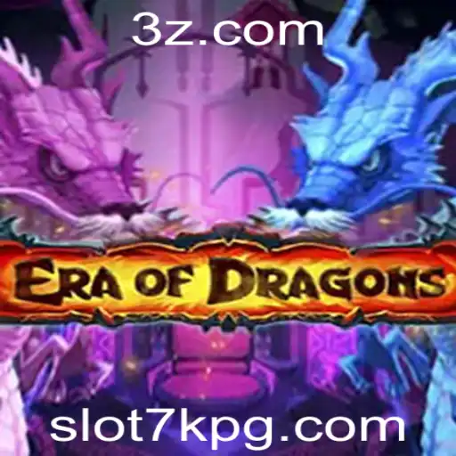 Descubra o Fascinante Mundo de EraOfDragons: Uma Nova Era dos Jogos de Slot7k